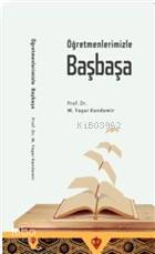  Öğretmenlerimizle Başbaşa | Öğretmenlerimizle Başbaşa | M Yaşar Kandemir | Türkiye Diyanet Vakfı Yayınları | 9786058126169 
