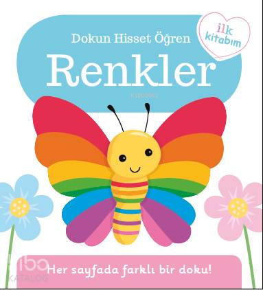  Bebek Dokun Hisset Öğren Renkler (02 Yaş) | Kolektif | Melike Hendek | Pearson Yayıncılık | 9786057988942 | 