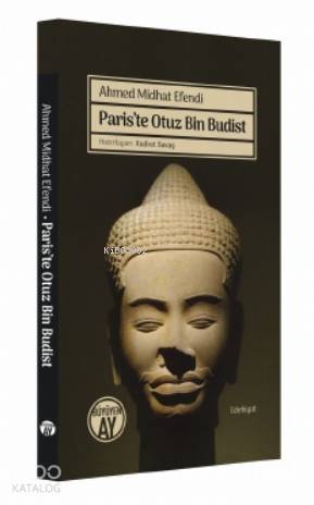  Pariste Otuz Bin Budist | Ahmed Midhat Efendi | Kudret Savaş | Büyüyen Ay Yayınları | 9786057683977 | 