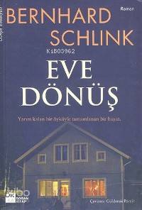  Eve Dönüş | Bernhard Schlink | Gülderen Pamir | Doğan Kitap | 9789752935624 | 