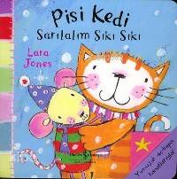  Pisi Kedi Sarılalım Sıkı Sıkı | Pisi Kedi Sarılalım Sıkı Sıkı | Lara Jones | Türkiye İş Bankası Kültür Yayınları | 9789754589535 