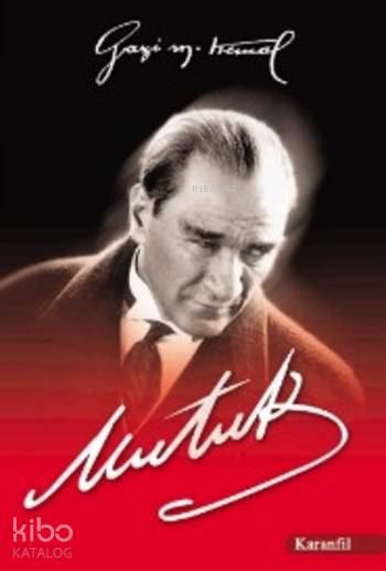  Nutuk | Mustafa Kemal Atatürk | Karanfil Yayınları | 9789756195215 | 