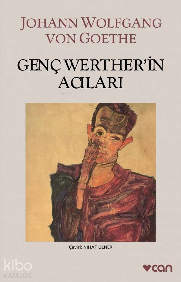  Genç Wertherin Acıları | Johann Wolfgang Von Goethe | Nihat Ülner | Şebnem Sunar | Can Yayınları | 9789750708299 | 
