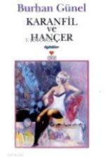  Karanfil ve Hançer | Burhan Günel | Can Yayınları | 9789750700781 | 
