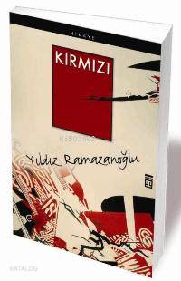  Kırmızı | Yıldız Ramazanoğlu | Timaş Yayınları | 9789752639720 
