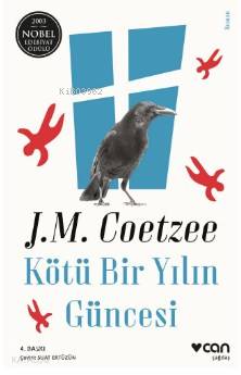  Kötü Bir Yılın Güncesi | John Maxwell Coetzee | Suat Ertüzün | Erkal Yavi | Seçkin Selvi | Fulya Tükel | Can Yayınları | 9789750710810 | 