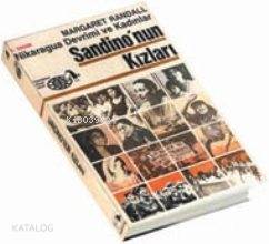  Sandinonun Kızları Nıkaragua Devrimi ve Kadınlar | Sandinonun Kızları Nıkaragua Devrimi ve Kadınlar | Margaret Randall | Mehmet E Yurtçu | Metis Yayıncılık | 1000081100419 