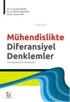  Mühendislikte Diferansiyel Denklemler | Mühendislikte Diferansiyel Denklemler | Hüseyin Kurt | Ziyaddin Recebli | Mehmet Özkaymak | Ziyaddin RecebliMehmet ÖzkaymakHüseyin Kurt | Seçkin Yayıncılık | 9789750216015 