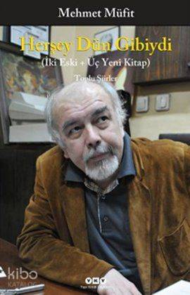  Herşey Dün Gibiydi İki Eski + Üç Yeni Kitap | Herşey Dün Gibiydi İki Eski + Üç Yeni Kitap | Mehmet Müfit | Yapı Kredi Yayınları ( YKY ) | 9789750821530 