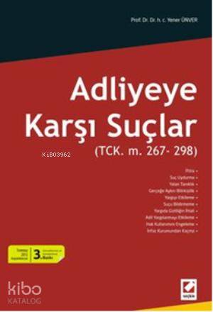  Adliyeye Karşı Suçlar TCK m 267 298 | Adliyeye Karşı Suçlar TCK m 267 298 | Yener Ünver | Seçkin Yayıncılık | 9789750221361 