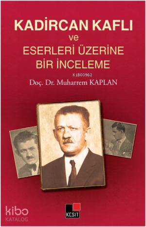 Kadircan Kaflı ve Eserleri Üzerine Bir İnceleme kitap kapağı