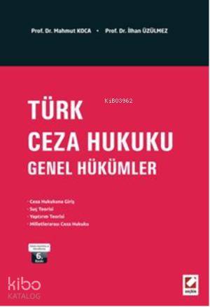  Türk Ceza Hukuku Genel Hükümler | Türk Ceza Hukuku Genel Hükümler | İlhan Üzülmez | Mahmut Koca | Mahmut Kocaİlhan Üzülmez | Seçkin Yayıncılık | 9789750224997 