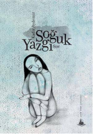  Soğuk Yazgı | Kadir Aydemir | Yitik Ülke Yayınları | 9789944362818 | 