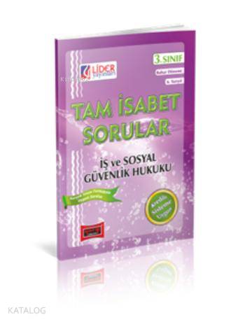 3. Sınıf Bahar Dönemi İş ve Sosyal Güvenlik Hukuku Tam İsabet Sorular