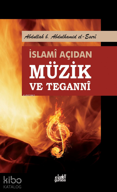  İslami Açıdan Müzik ve Tegannî (Roman Boy ) | İslami Açıdan Müzik ve Tegannî (Roman Boy ) | Abdullah Yolcu | Mustafa Öztürk | Guraba Yayınları | 9786055387358 