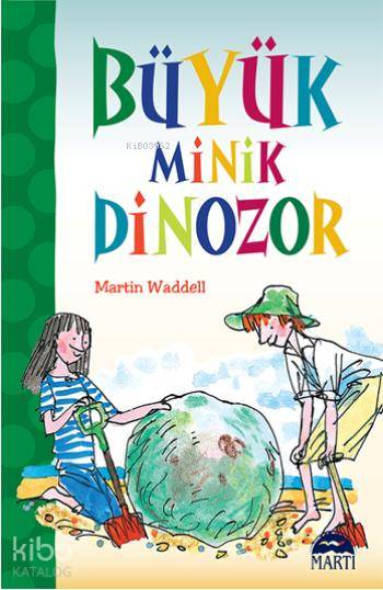  Büyük Minik Dinozor | Büyük Minik Dinozor | Martin Waddell | Çiğdem Köfüncü | Gamze Tuncel | Martı Çocuk Yayınları | 9786053482932 