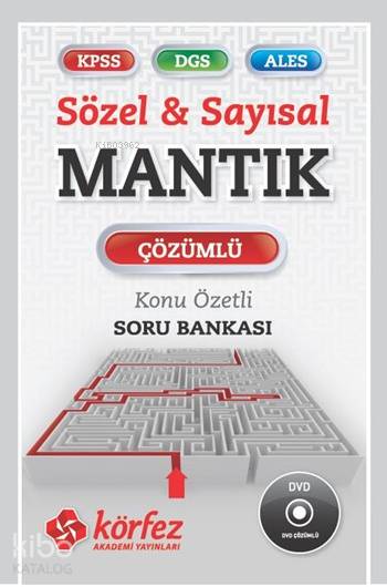 KPSS - DGS - ALES Sözel - Sayısal Mantık; Konu Özetli Soru Bankası - Çözüm Dvd'li
