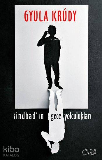  Sindbadın Gece Yolculukları | Sindbadın Gece Yolculukları | Gyula Krudy | Şaziye Çıkrıkcı | Aylak Adam | 9786059115131 