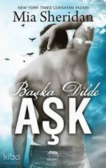  Başka Dilde Aşk | Başka Dilde Aşk | Aslıhan Kopuz | Mia Sheridan | Yabancı Yayınları | 9786055016357 