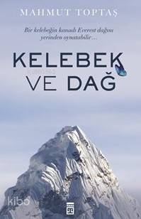  Kelebek Ve Dağ | Mahmut Toptaş | Timaş Yayınları | 9786050821857 | 