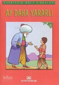  Ay Daha Yararlı | Nasreddin Hoca | Altın Kitaplar | 9789752102828 | 