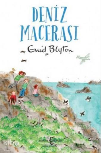  Deniz Macerası | Deniz Macerası | Enid Blyton | Fügen Yavuz | Türkiye İş Bankası Kültür Yayınları | 9786053327646 