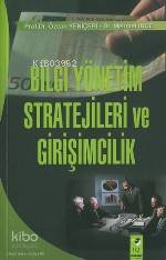  Bilgi Yönetim Stratejileri ve Girişimcilik | Mehmet İnce Özcan Yeniçeri | Mehmet İnce | Özcan Yeniçeri | IQ Kültür Sanat Yayıncılık | 9799752550505 | 