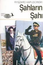  Şahların Şahı | Şahların Şahı | Ryszard Kapuscinski | Oktay Döşemeci | Metis Yayıncılık | 9789757650058 