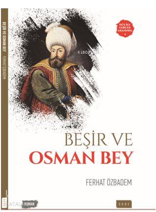 Beşir ve Osman Bey | Beşir ve Osman Bey | Ferhat Özbadem | Fokus Ajans | Sıddık Karaduman | Sude Yayınları | 9786059508278 