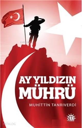  Ay Yıldızın Mührü | Muhittin Tanrıverdi | Esra Yıldız | Adem Bilgiç | Yason Yayınları | 9786059481687 | 