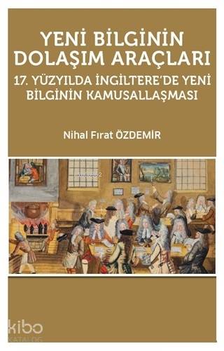  Yeni Bilginin Dolaşım Araçları | Nihal Fırat Özdemir | Hiperlink Yayınları | 9786052812594 | 