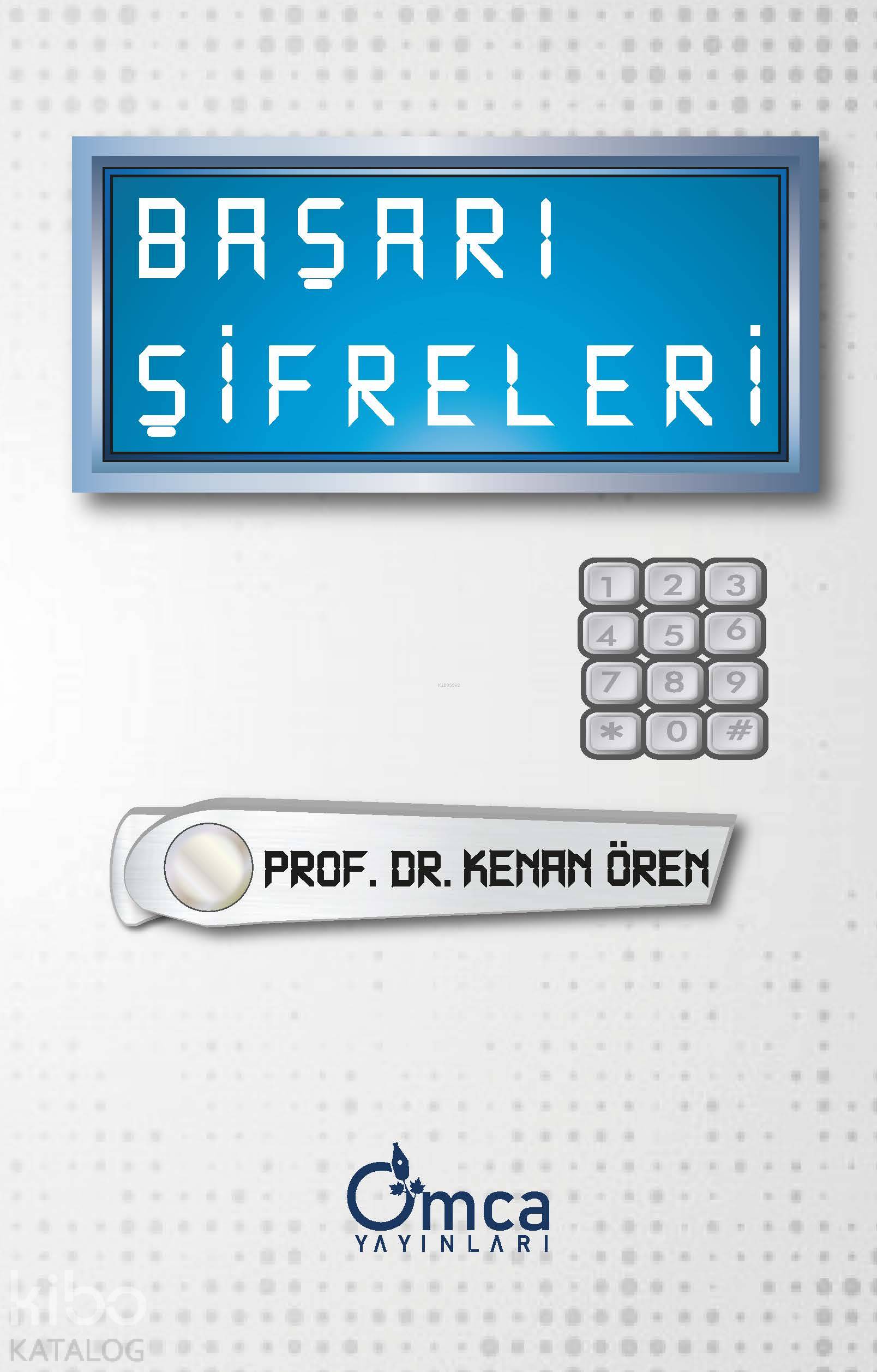  Başarı Şifreleri | Başarı Şifreleri | Kenan Ören | Omca Yayınları | 9786057610133 