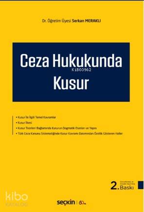  Ceza Hukukunda Kusur | Serkan Meraklı | Seçkin Yayıncılık | 9789750258978 | 