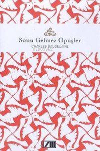  Sonu Gelmez Öpüşler | Charles Baudelaire | Cevat Çapan | Adam Yayınları | 9789754187885 | 