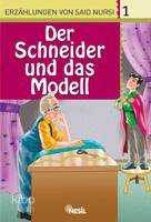  Der Schneider Und Das Model Erzahlungen Von Said Nursi 1 | Der Schneider Und Das Model Erzahlungen Von Said Nursi 1 | Veli Sırım | Nesil Yayınları | 9799752692014 