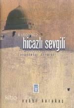  Hicazlı Sevgili | Vehbi Karakaş | Timaş Yayınları | 9799753627169 | 