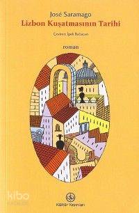 Lizbon Kuşatmasının Tarihi | José Saramago | İpek Babacan | Türkiye İş Bankası Kültür Yayınları | 9789754585407 | 