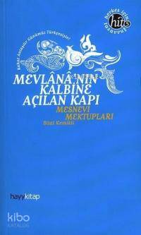  Mevlananın Kalbine Açılan Kapı Mesnevi Mektupları | Bilal Kemikli | Hayy Kitap | 9789759059330 | 