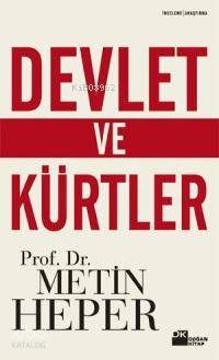  Devlet ve Kürtler | Devlet ve Kürtler | Metin Heper | Doğan Kitap | 9789759919160 