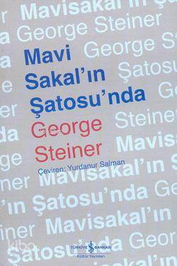  Mavi Sakalın Şatosunda | George Steiner | Türkiye İş Bankası Kültür Yayınları | 9789944885935 | 
