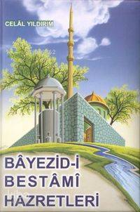  Beyazidi Bestami Hazretleri | Celal Yıldırım | Demir Kitabevi | 3000094100119 | 