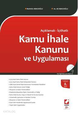  Açıklamalı İçtihatlı Kamu İhale Kanunu ve Uygulaması | Açıklamalı İçtihatlı Kamu İhale Kanunu ve Uygulaması | Muhittin Abacıoğlu | Ali Abacıoğlu | Muhittin AbacıoğluAli Abacıoğlu | Seçkin Yayıncılık | 9789750211072 