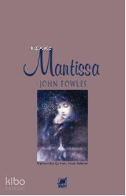  Mantissa | Mantissa | John Fowles | Aysun Babacan | Ayrıntı Yayınları | 9789755393072 