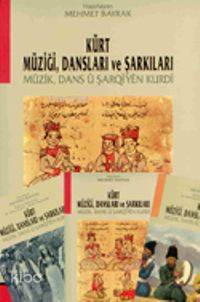  Kürt Müziği Dansları ve Şarkıları (3 Cilt) | Mehmet Bayrak (Türkolog Kürdolog) | Öz Ge Yayınevi | 9799757861064 | 