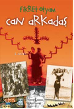  Can Arkadaş | Can Arkadaş | Fikret Otyam | Türkiye İş Bankası Kültür Yayınları | 9786053601906 