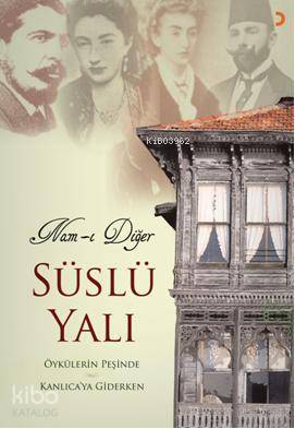  Namı Diğer Süslü Yalı | Namı Diğer Süslü Yalı | Ayla Özberk | Cinius Yayınları | 9786051272733 