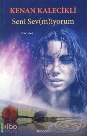  Seni Sev(m)iyorum | Kenan Kalecikli | Hoşgörü Yayınları | 9786054042340 | 