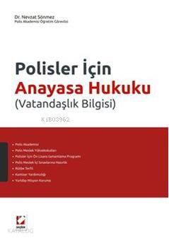  Polisler İçin Anayasa Hukuku (Vatandaşlık Bilgisi) | Polisler İçin Anayasa Hukuku (Vatandaşlık Bilgisi) | Nevzat Sönmez | Seçkin Yayıncılık | 9789750217319 