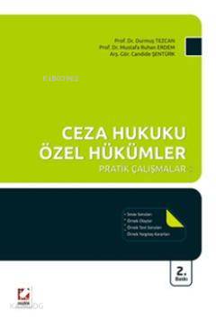  Ceza Hukuku Özel Hükümler Pratik Çalışmalar | Ceza Hukuku Özel Hükümler Pratik Çalışmalar | Durmuş Tezcan | Mustafa Ruhan Erdem | Candide Şentürk | Durmuş TezcanMustafa Ruhan ErdemCandide Şentürk | Seçkin Yayıncılık | 9789750221194 