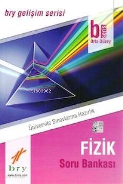 B Serisi Orta Düzey Fizik Soru Bankası
